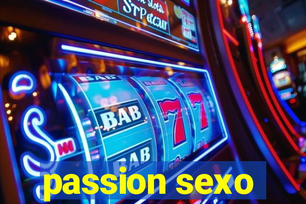 passion sexo